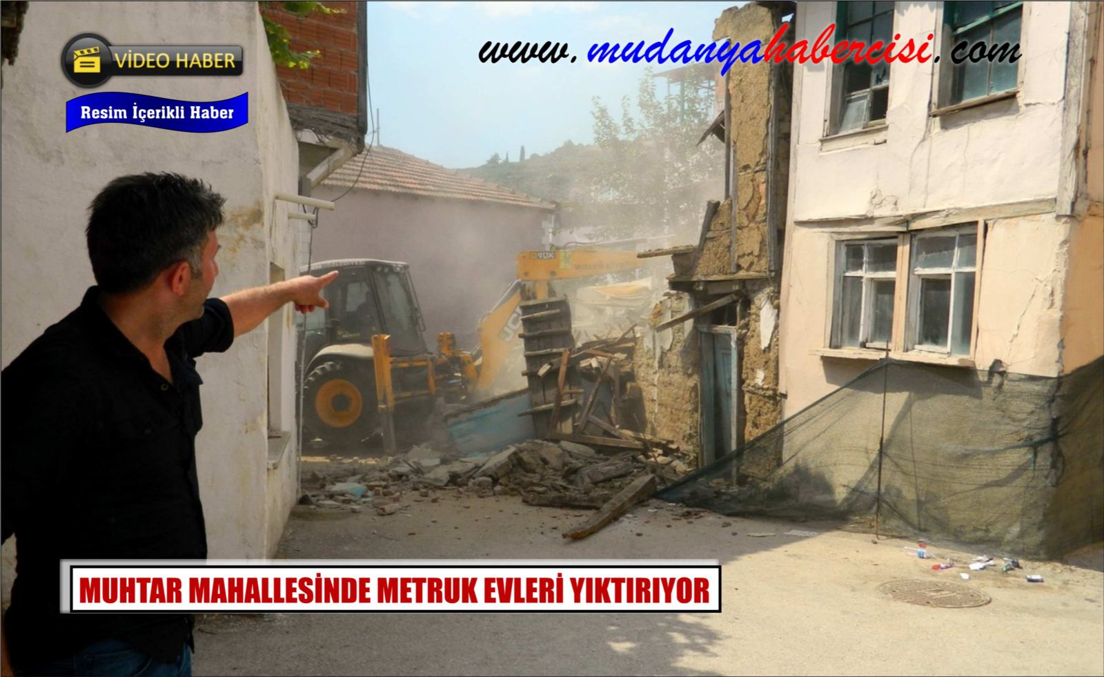 MUHTAR MAHALLESNDE METRUK EVLER YIKTIRIYOR