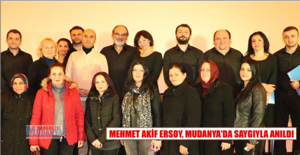 MEHMET AKF ERSOY, MUDANYADA SAYGIYLA ANILDI